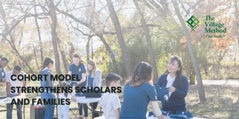 Case Study the Village Method Cohort Model Strengthens Scholars and Families (1)